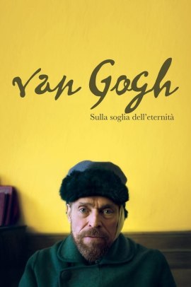 Van Gogh – Sulla soglia dell’eternità  (2019) ITA Streaming