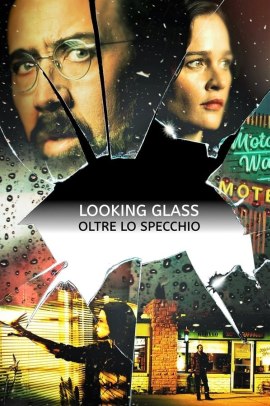 Looking Glass - Oltre lo specchio (2018) ITA Streaming