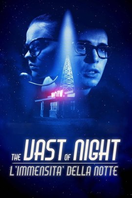 The Vast of Night – L’immensità della notte (2019) Streaming