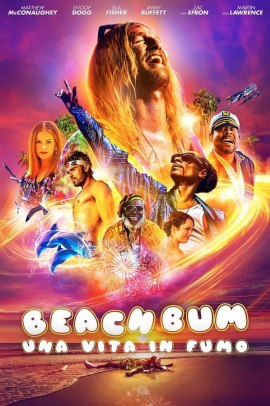 Beach Bum – Una vita in fumo (2019) ITA Streaming