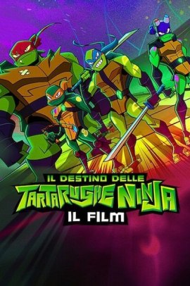 Il destino delle Tartarughe Ninja: Il film (2022) Streaming