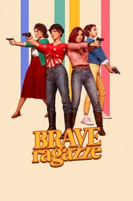 Brave Ragazze (2019) Streaming