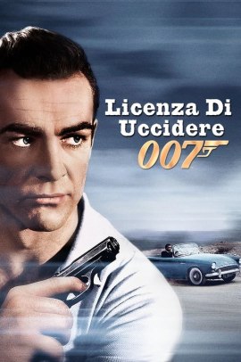 Agente 007 - Licenza di uccidere (1962) Streaming ITA