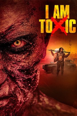 Toxic - I Am Toxic (2018) Streaming