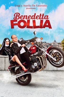 Benedetta follia (2018) Streaming ITA
