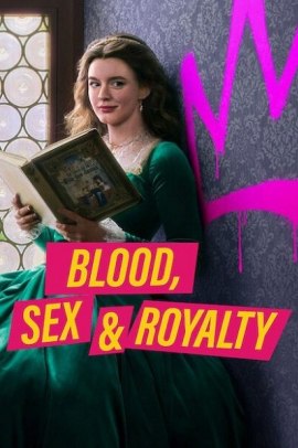 Blood, Sex & Royalty 1 [3/3] ITA Streaming