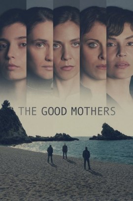The Good Mothers [6/6] ITA Streaming