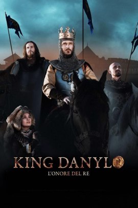 King Danylo - L'onore del re (2018) Streaming