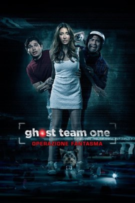 Ghost Team One - Operazione fantasma (2012) Streaming ITA