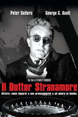 Il dottor Stranamore, ovvero: come ho imparato a non preoccuparmi e ad amare la bomba (1964) Streaming