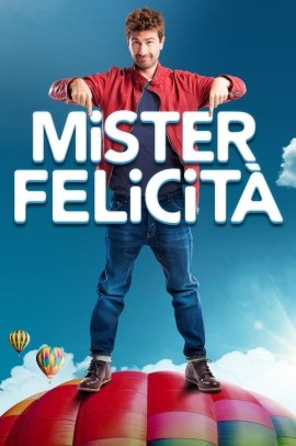 Mister Felicità (2017) Streaming ITA