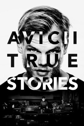 Avicii: True Stories (2017) Streaming ITA