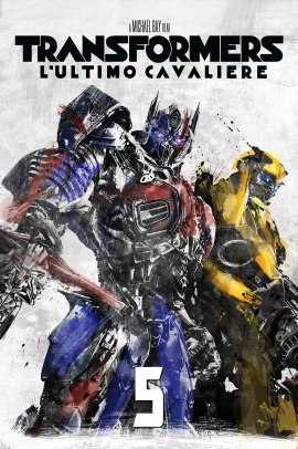 Transformers 5: L’ultimo cavaliere (2017) ITA Streaming