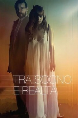 Tra sogno e realtà (2017) Streaming ITA