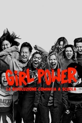Girl power - La rivoluzione comincia a scuola (2021) Streaming