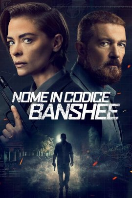 Nome in codice: Banshee (2022) Streaming