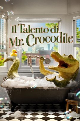 Il talento di Mr. Crocodile (2022) Streaming