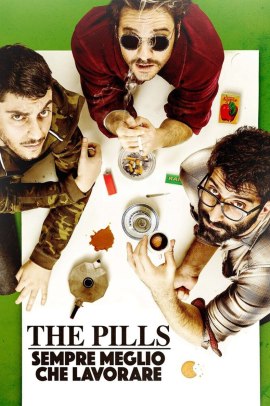 The Pills: Sempre meglio che lavorare (2016) Streaming ITA