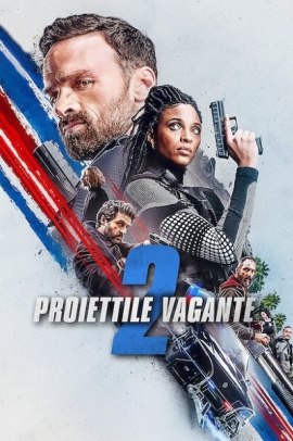 Proiettile vagante 2 (2022) Streaming