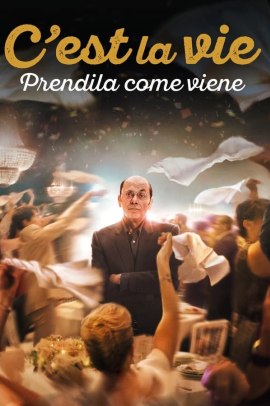C'est la vie - Prendila come viene (2017) Streaming ITA