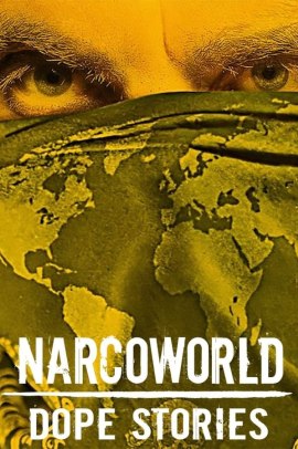 Narcoworld: Storie di droga 1 [4/4] ITA Streaming