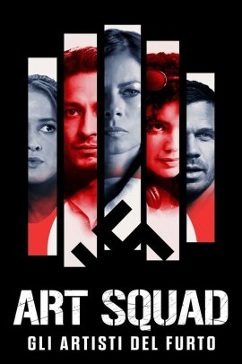 Art Squad - Gli artisti del furto (2023) Streaming