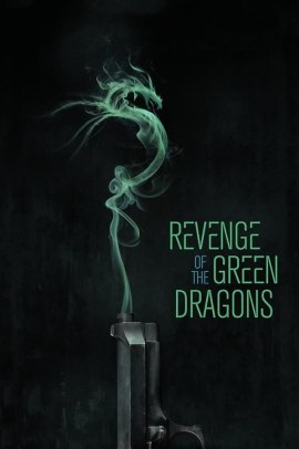 Revenge of the Green Dragons (2014) Streaming
