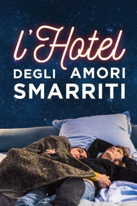 L'hotel degli amori smarriti (2019) Streaming
