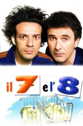 Il 7 e l'8 (2007) Streaming