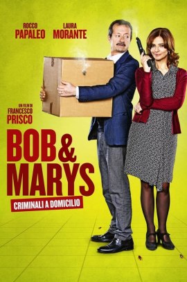 Bob & Marys - Criminali a domicilio (2018) ITA Streaming