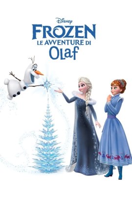 Frozen - Le avventure di Olaf (2017) Streaming ITA
