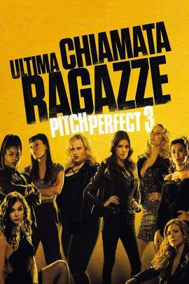 Pitch Perfect 3 (2017) ITA Streaming