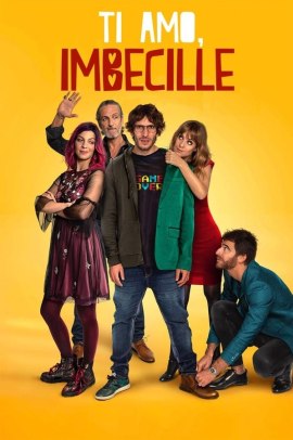 Ti amo, imbecille (2020) Streaming