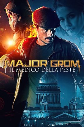 Major Grom: Il medico della peste (2021) Streaming