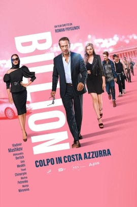 Billion - Colpo in Costa Azzurra (2019) Streaming