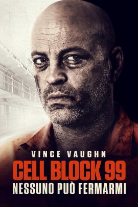 Cell Block 99 - Nessuno può fermarmi (2017) Streaming ITA