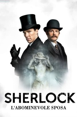 Sherlock - L'abominevole sposa (2016) Streaming ITA