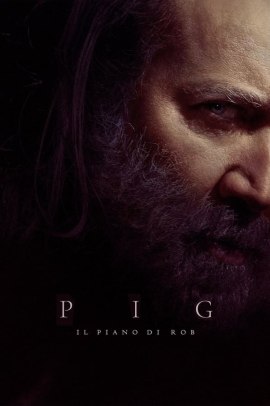 Pig - Il piano di Rob (2021)  ITA Streaming