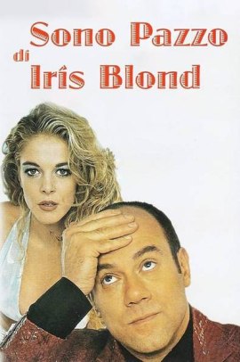 Sono pazzo di Iris Blond (1996) Streaming