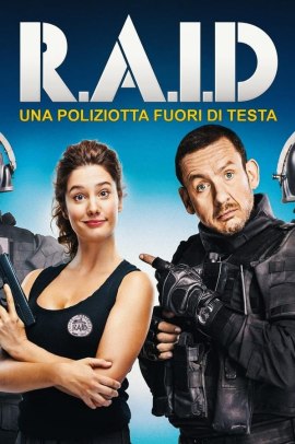 Raid - Una poliziotta fuori di testa (2016) Streaming