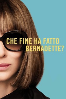Che fine ha fatto Bernadette? (2019) ITA Streaming