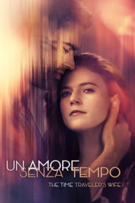 Un amore senza tempo - The Time Traveler's Wife 1 [6/6] ITA Streaming