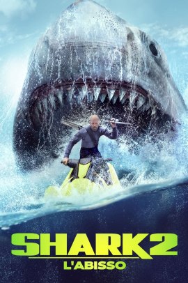 Shark 2 – L’abisso (2023) Streaming