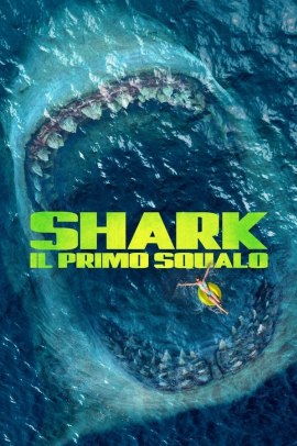 Shark - Il Primo Squalo (2018) Streaming
