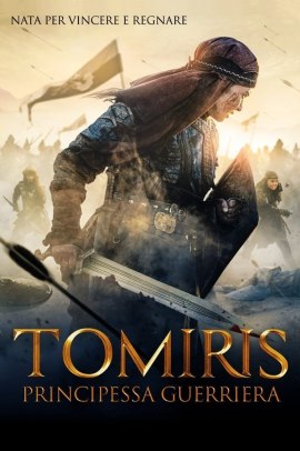 Tomiris – Principessa guerriera (2019) Streaming