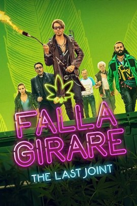 Falla girare: The last joint (2022) Streaming