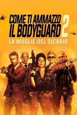 Come ti ammazzo il bodyguard 2 - La moglie del sicario (2021) Streaming