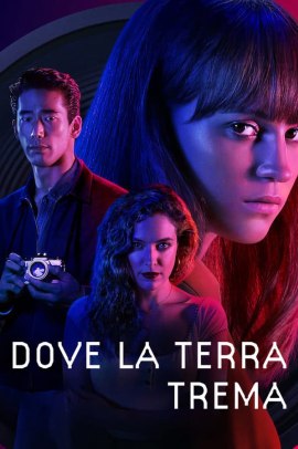 Dove La Terra Trema (2019) ITA Streaming
