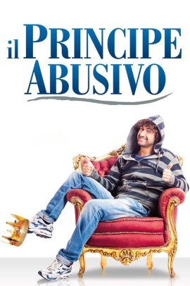 Il Principe Abusivo (2013) Streaming Ita