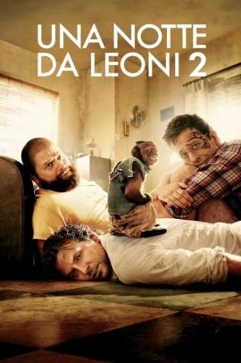Una notte da leoni 2 (2011) Streaming ITA
